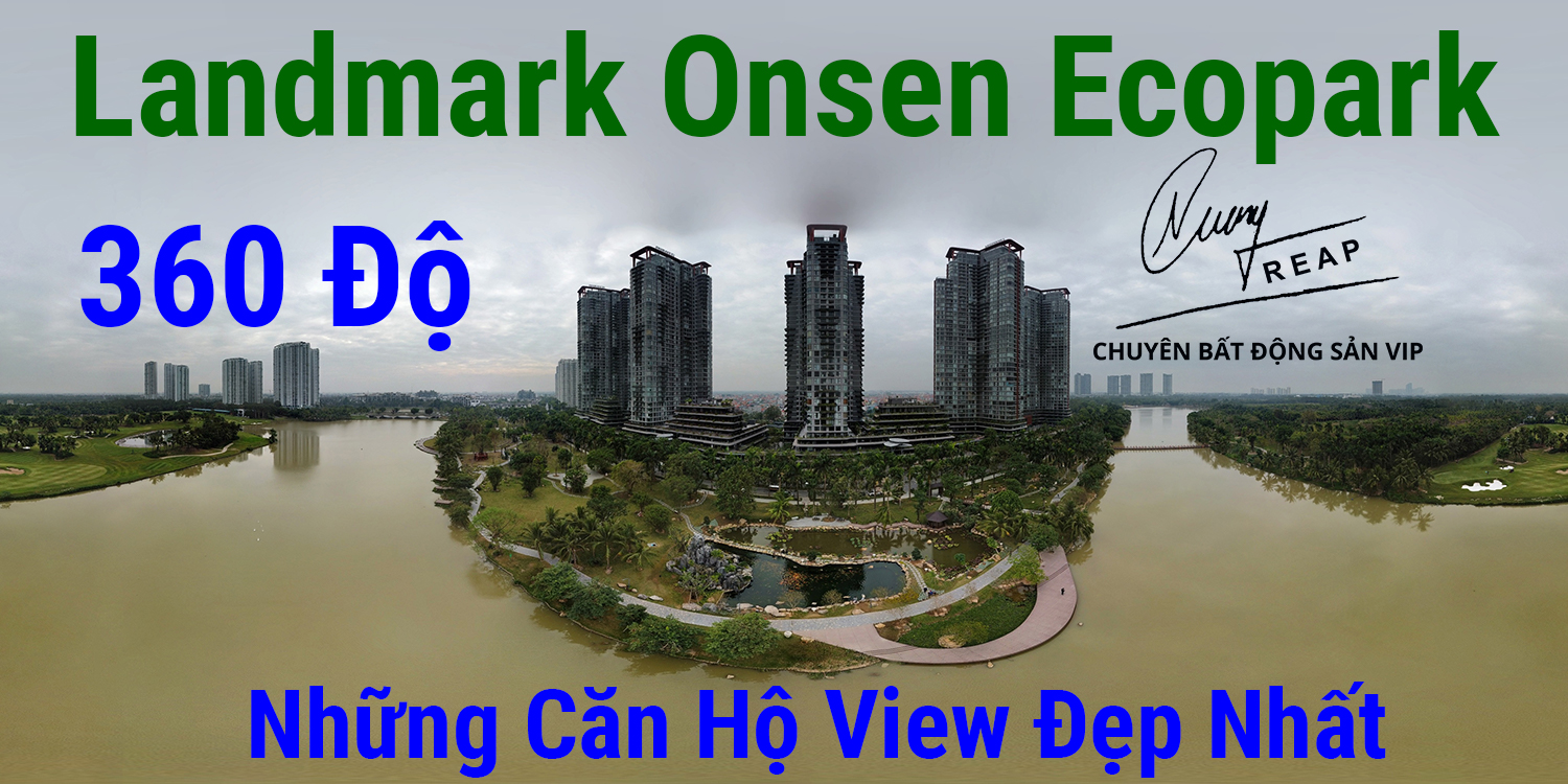 Landmark Onsen Ecopark Diễn Giải Những Căn Hộ View Vườn Nhật Hồ Thiên Nga và Sân Golf